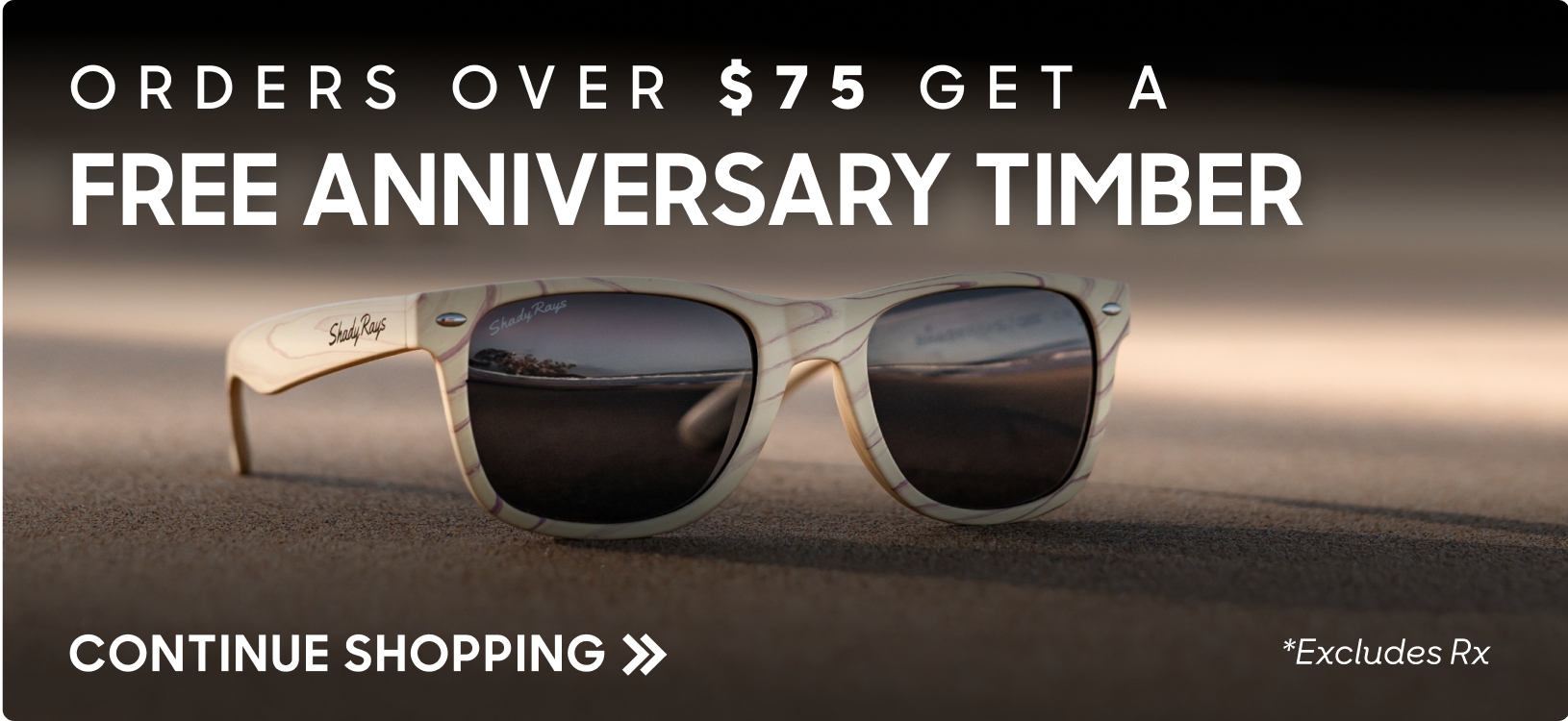 Order over $75 Get a FREE Anniversary Timber, Continue Shopping